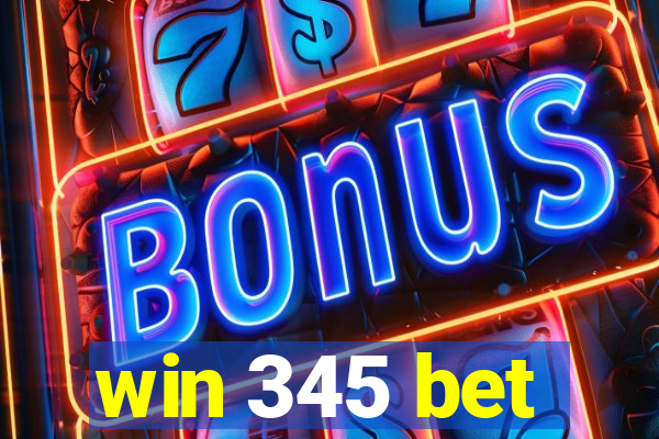 win 345 bet